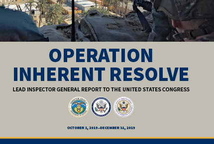 Lead Inspector General for Operation Inherent Resolve I Quarterly Report to the United States Congress I October 1, 2019 – December 31, 2019 